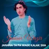 About Janana Ta Pa Wade Kalak Sha Song