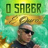 About O Saber é Ouro Song