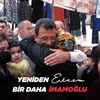 About Yeniden Ekrem Bir Daha İmamoğlu Song