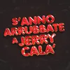 About S'anno arrubbate a Jerry Calà Song