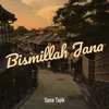 About Bismillah Jana Song