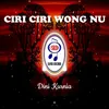 About Ciri Ciri Wong NU Song