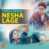About Tomai Dekhe Nesha Lage Song