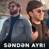 About Səndən Ayrı Song