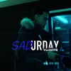 About Sadurday Song