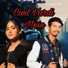 About Civil Vardi Mein Song