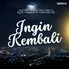 About Ingin Kembali Song