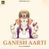 About Ganesh Aarti Song