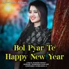 About Bol Pyar Te Happy New Year Song