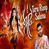 About Maa Tera Roop Salona Song