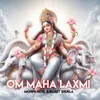 About Om Maha Laxmi Song