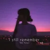 About I still remember Song