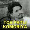 About Tor Patli Komoriya , Pt. 2 Song