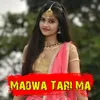 Madwa Tari Ma