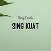 About Sing Kuat Song