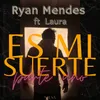 About Es Mi Suerte (Part.1) Song