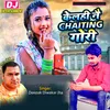 About Kelhi Nai Chating Gori Song