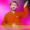 Bal Khkuli Ta Na Goram