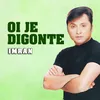 About Oi Je Digonte Song