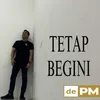 About Tetap Begini Song