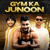 About Gym Ka Junoon Song
