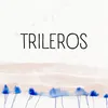 About TRILEROS Song
