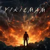 YIKILMAM