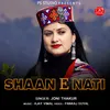 About Shaan E Nati Song