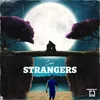 About Strangers Song