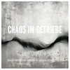 Chaos im Getriebe