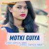 About Motki Guiya Song