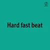 About Hard Fast Beat Song