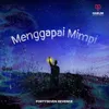 About Menggapai Mimpi Song