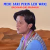 About Meri Sari Pirin Leh Wanj Song