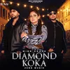 About Diamond Koka Song