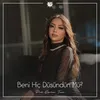 About Beni Hiç Düşündün Mü? Song