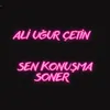 About Sen Konuşma Soner Song