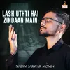 Lash Uthti Hai Zindaan Main