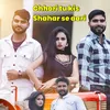 Chhori TU Kis Shahar Se Aari