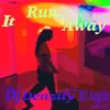 It Run Away