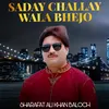 About Saday Challay Wala Bhejo Song