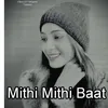 About Mithi Mithi Baat Song