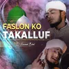 About Faslon Ko Takalluf Song