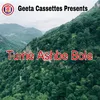 About Tume Ashbe Bole Song