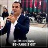 About Bəhanəsiz Get Song