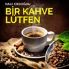 About Bir Kahve Lütfen Song