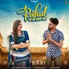 About Rahul Ji Wali Naar Song
