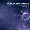 About AISYAH CINTA JAMILAH Song