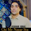 About Chi Me Nazar Sta Song