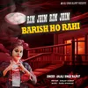 About Rim Jhim Rim Jhim Barish Ho Rahi He Song